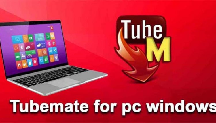 TubeMate Downloader 5.12.7 for windows download free